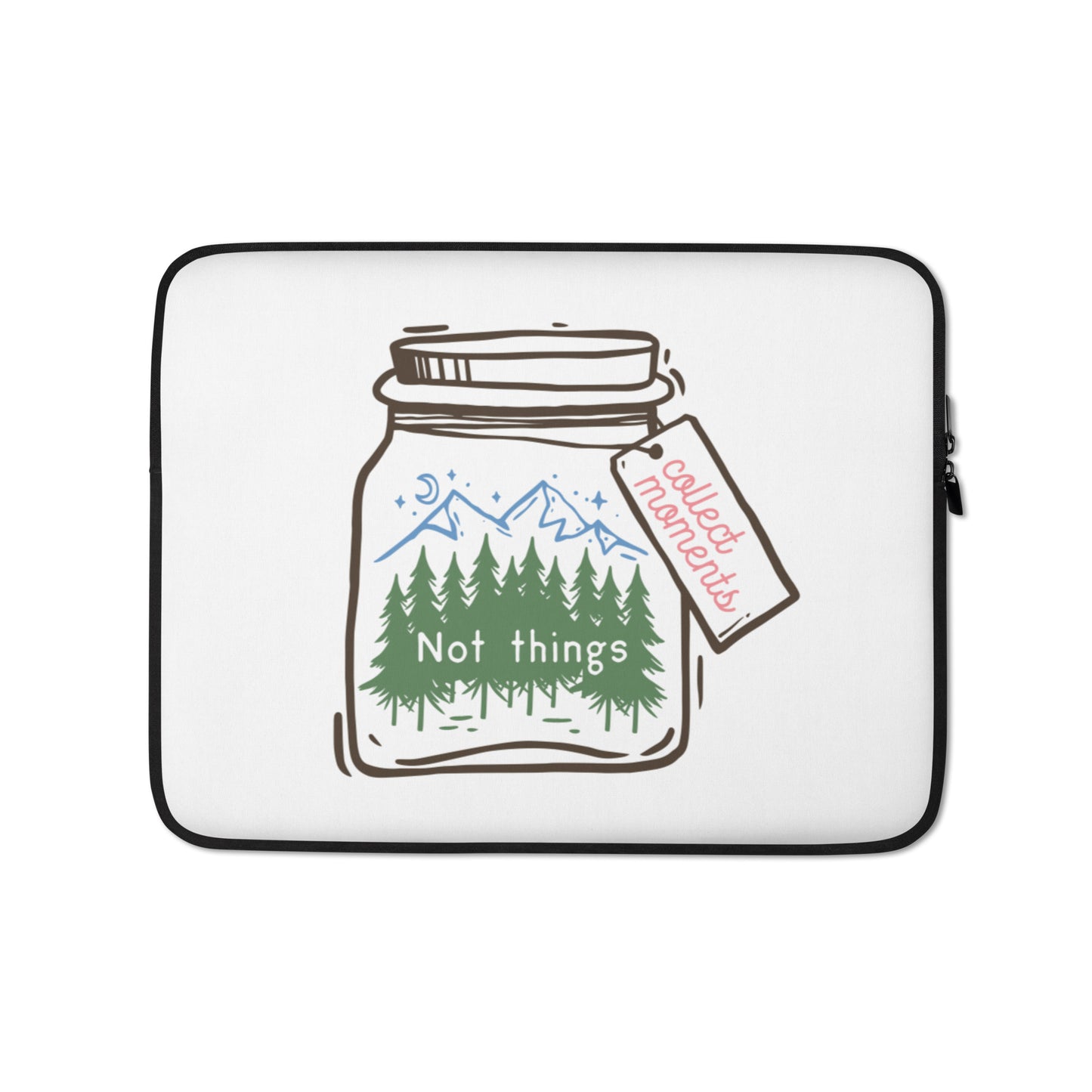 Collect Moments Not Things Laptop Sleeve