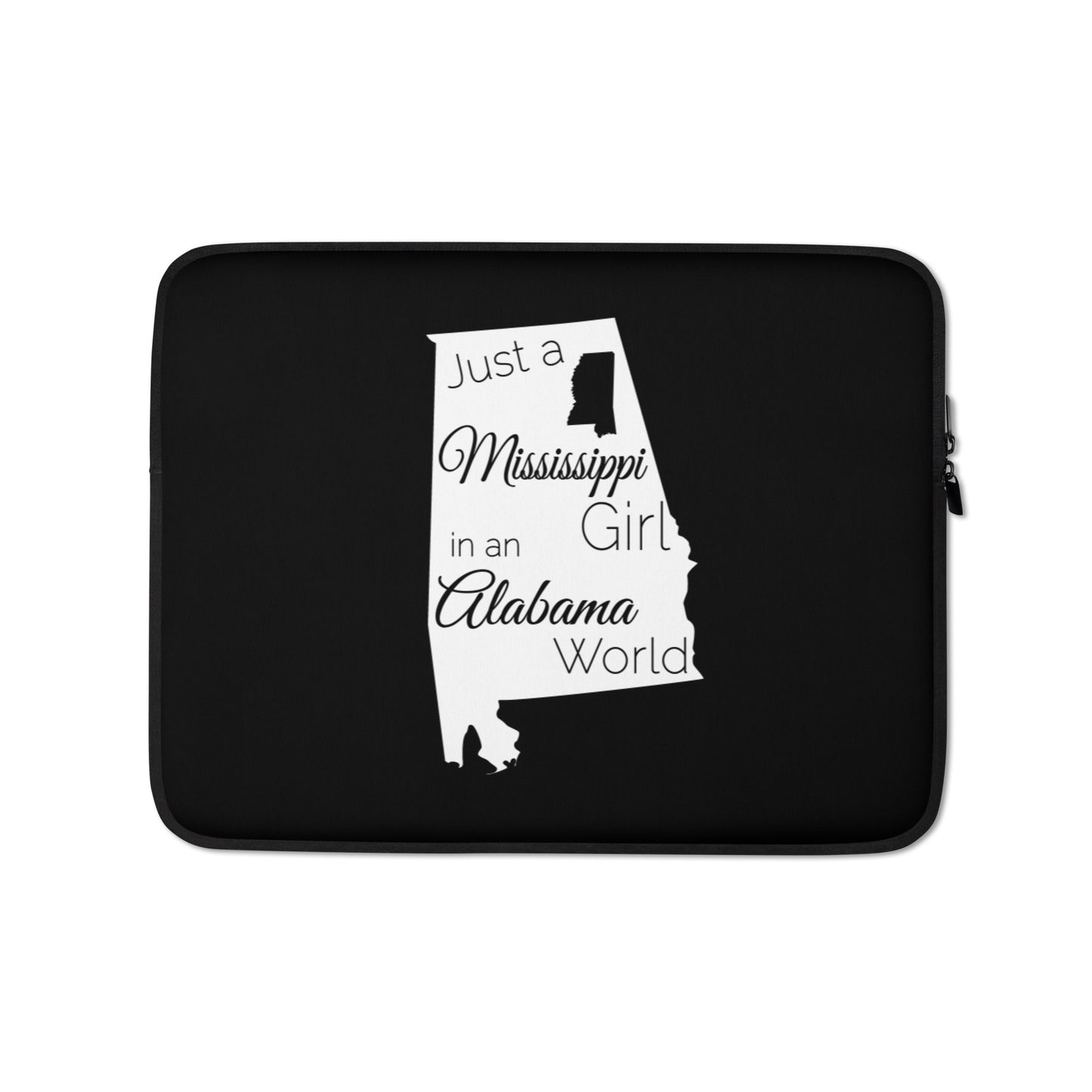 Just a Mississippi Girl in an Alabama World Laptop Sleeve