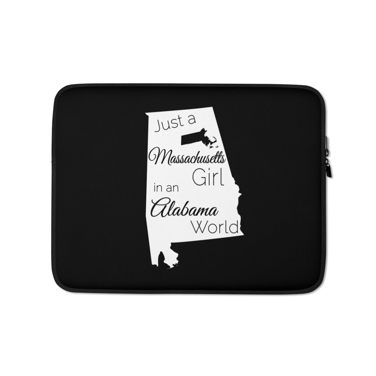 Just a Massachusetts Girl in an Alabama Laptop Sleeve