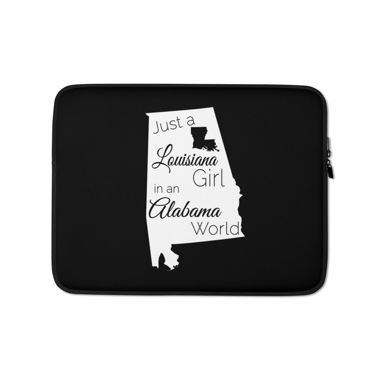 Just a Louisiana Girl in an Alabama World Laptop Sleeve