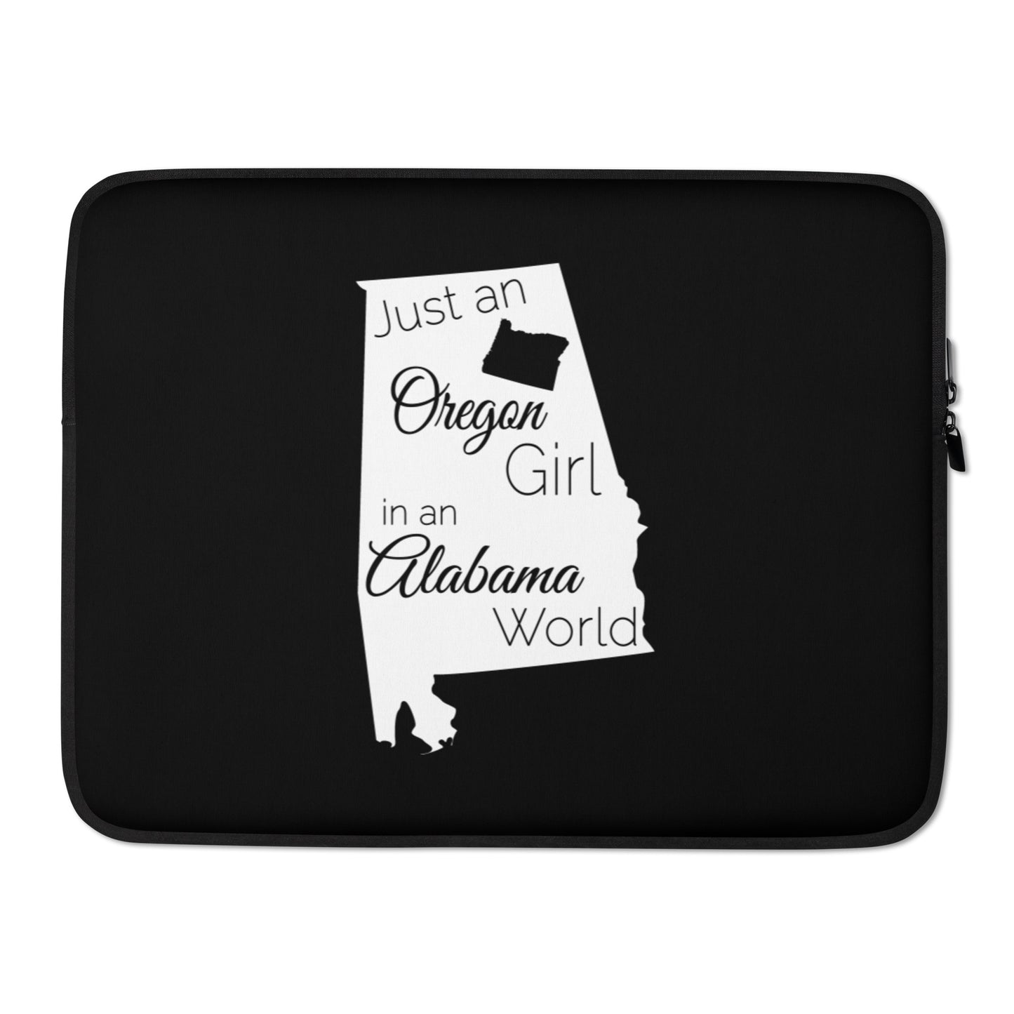Just an Oregon Girl in an Alabama World Laptop Sleeve