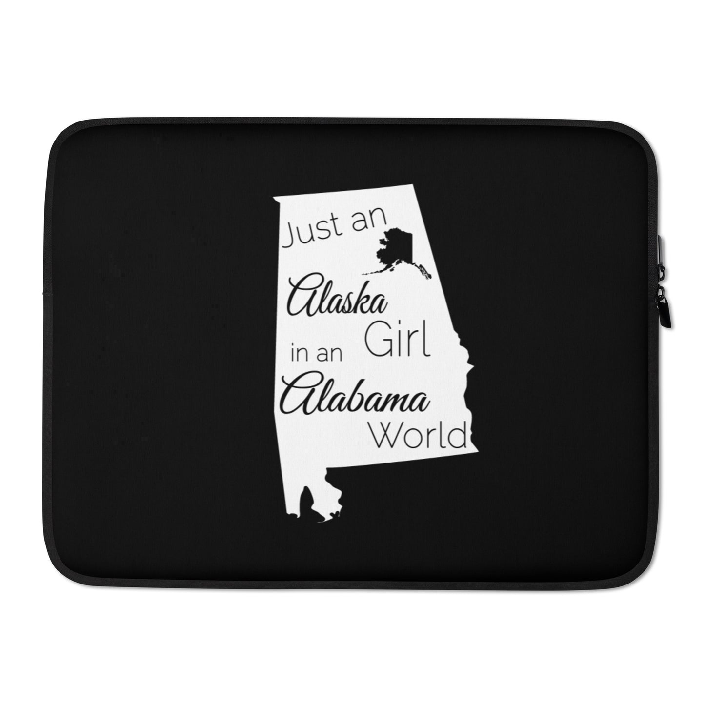 Just an Alaska Girl in an Alabama World Laptop Sleeve