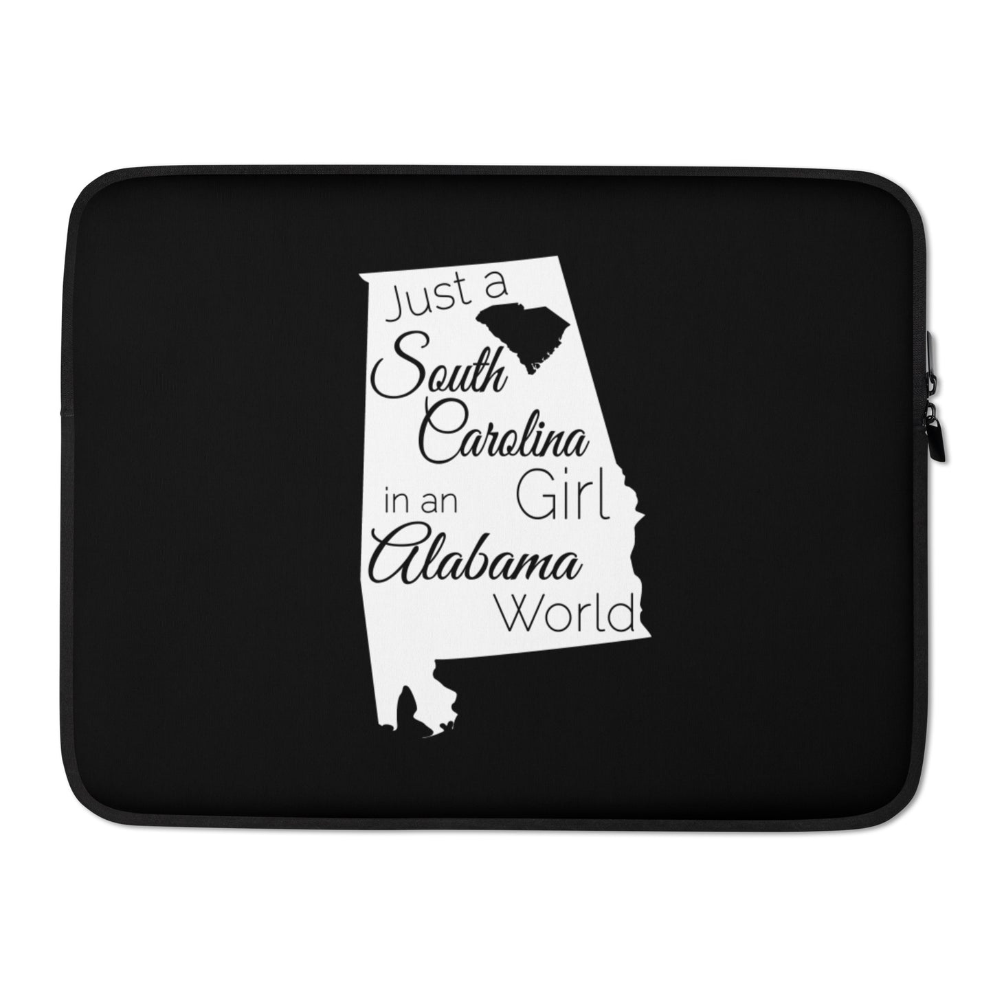 Just a South Carolina Girl in an Alabama World Laptop Sleeve