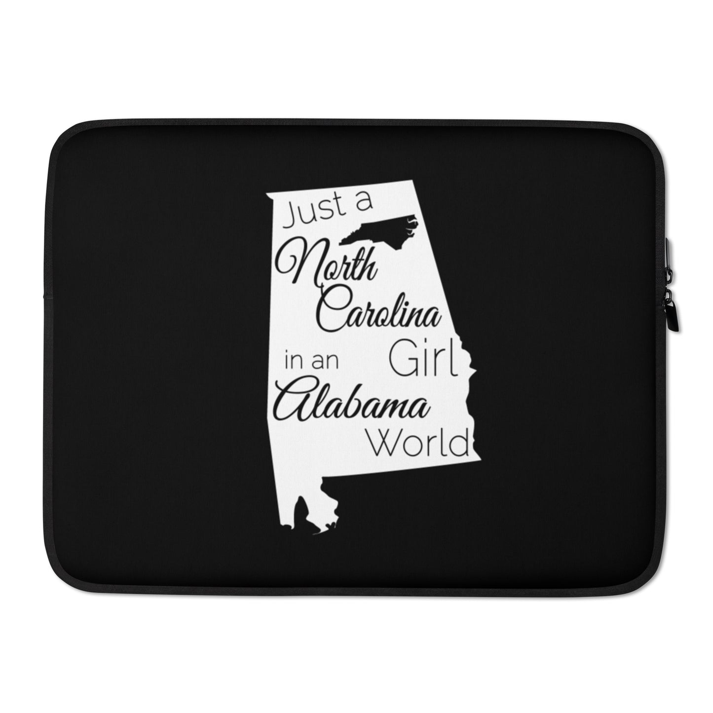 Just a North Carolina Girl in an Alabama World Laptop Sleeve