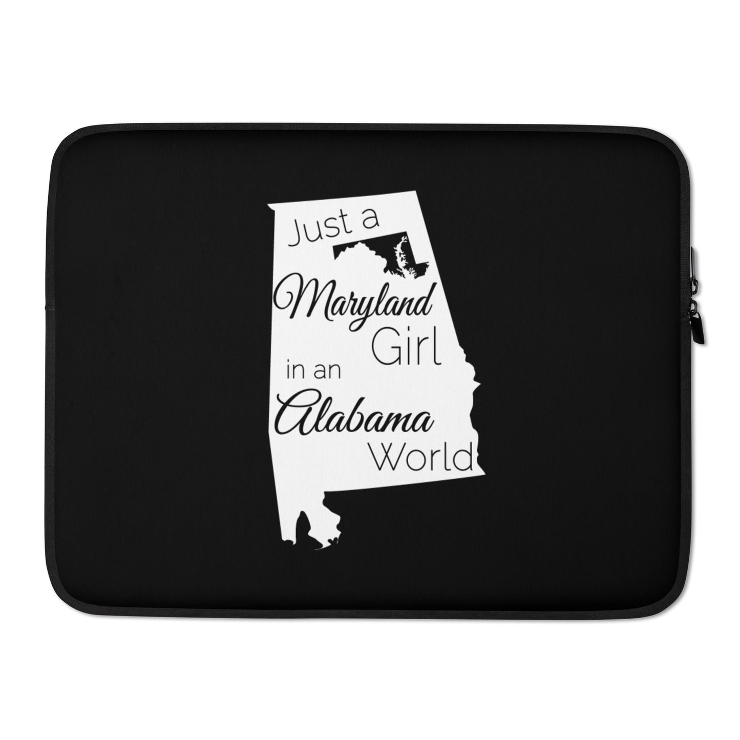 Just a Maryland Girl in an Alabama World Laptop Sleeve