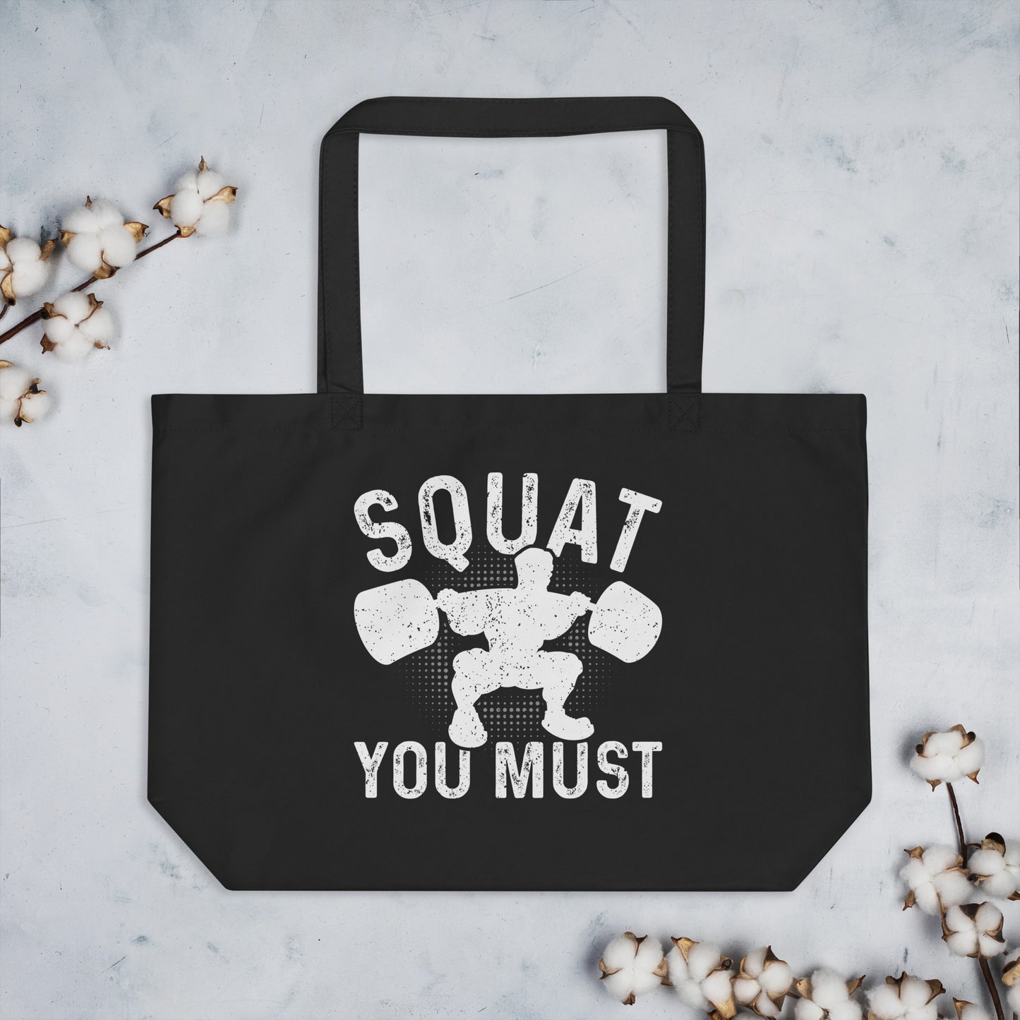 Squat You Must Large organic tote bag