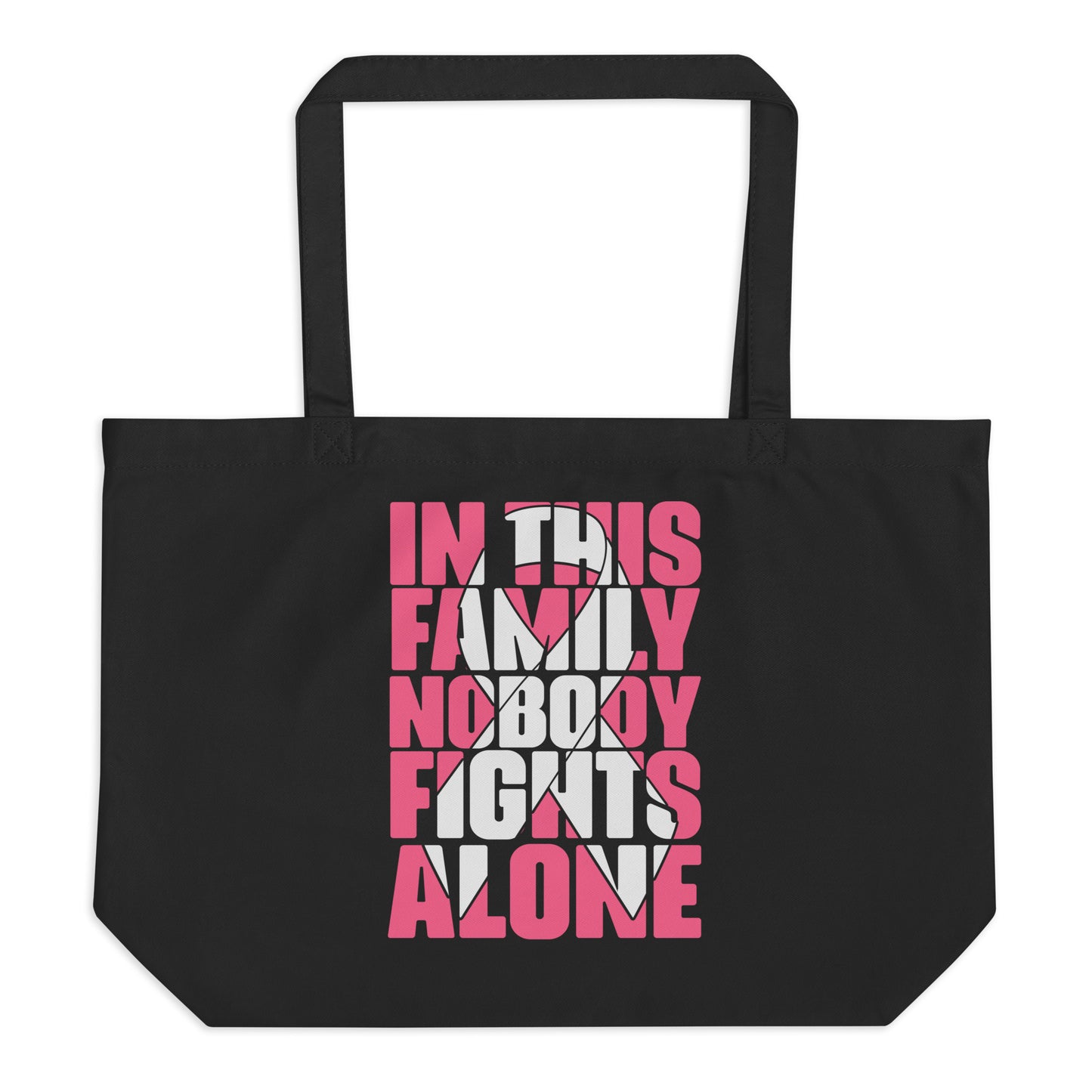In This Family Nobody Fights Alone Large organic tote bag
