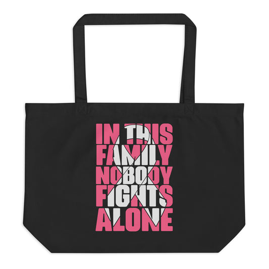 In This Family Nobody Fights Alone Large organic tote bag