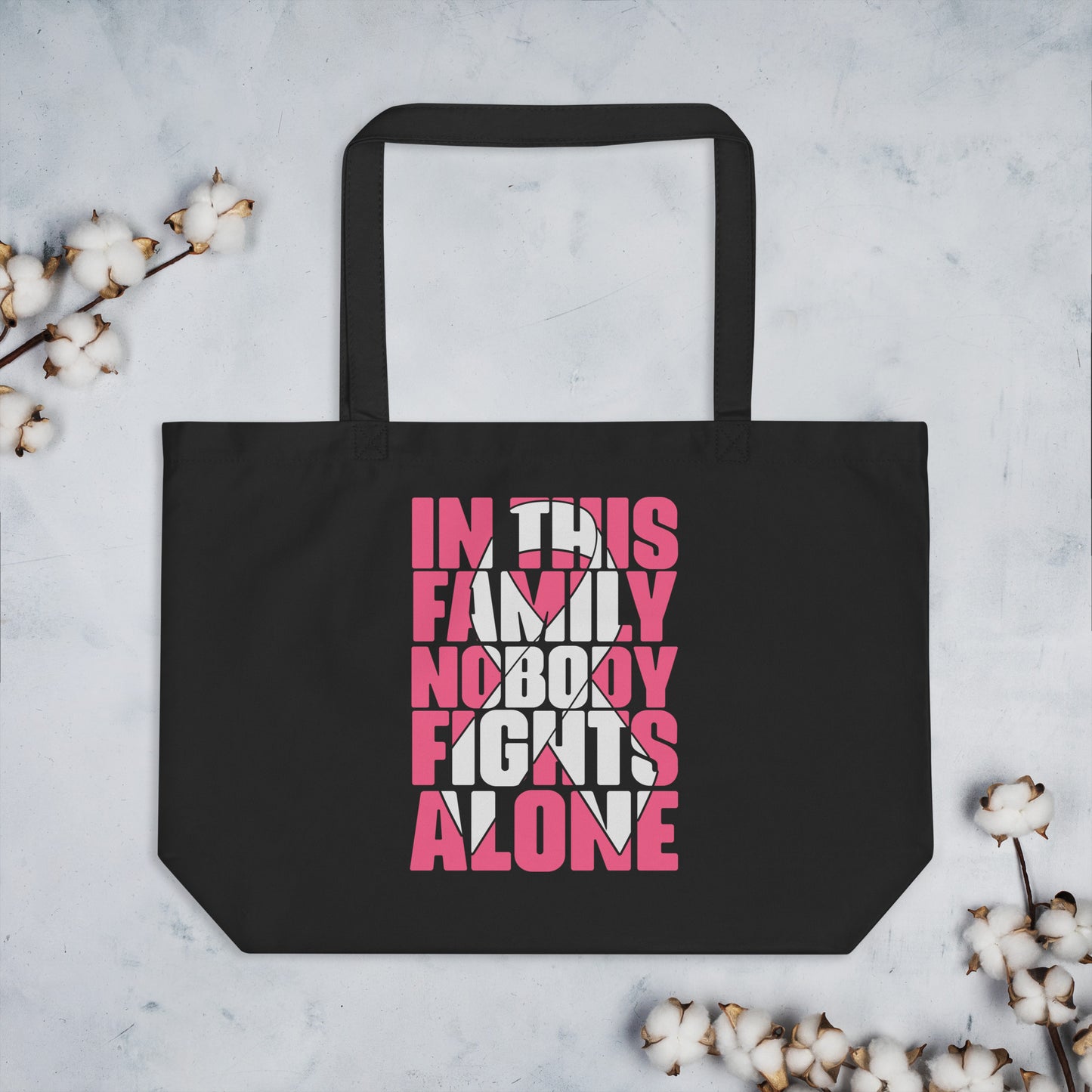 In This Family Nobody Fights Alone Large organic tote bag