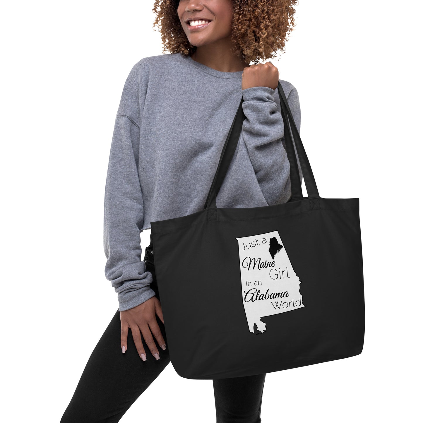 Just a Maine Girl in an Alabama World Large organic tote bag