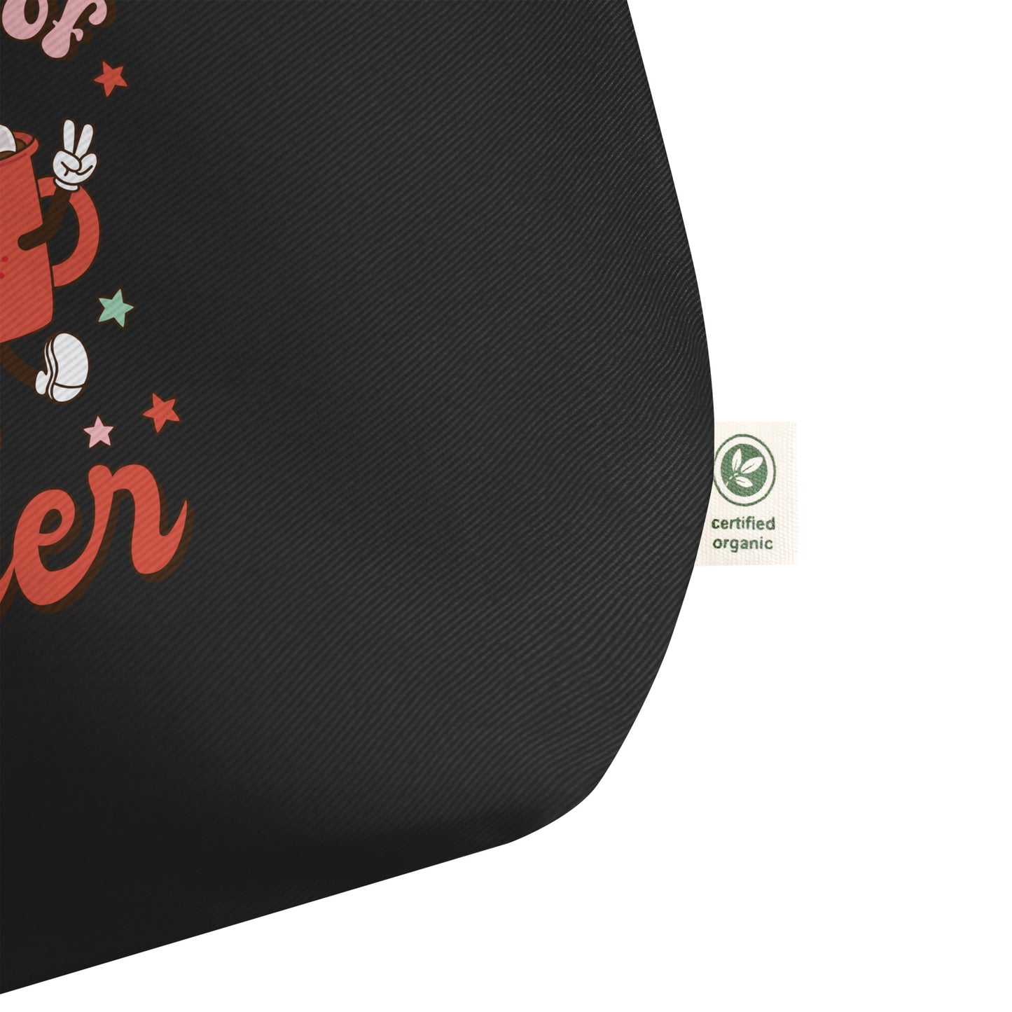 Have a Cup of Cheer Large organic tote bag