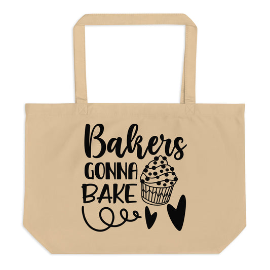 Bakers Gonna Bake Large organic tote bag