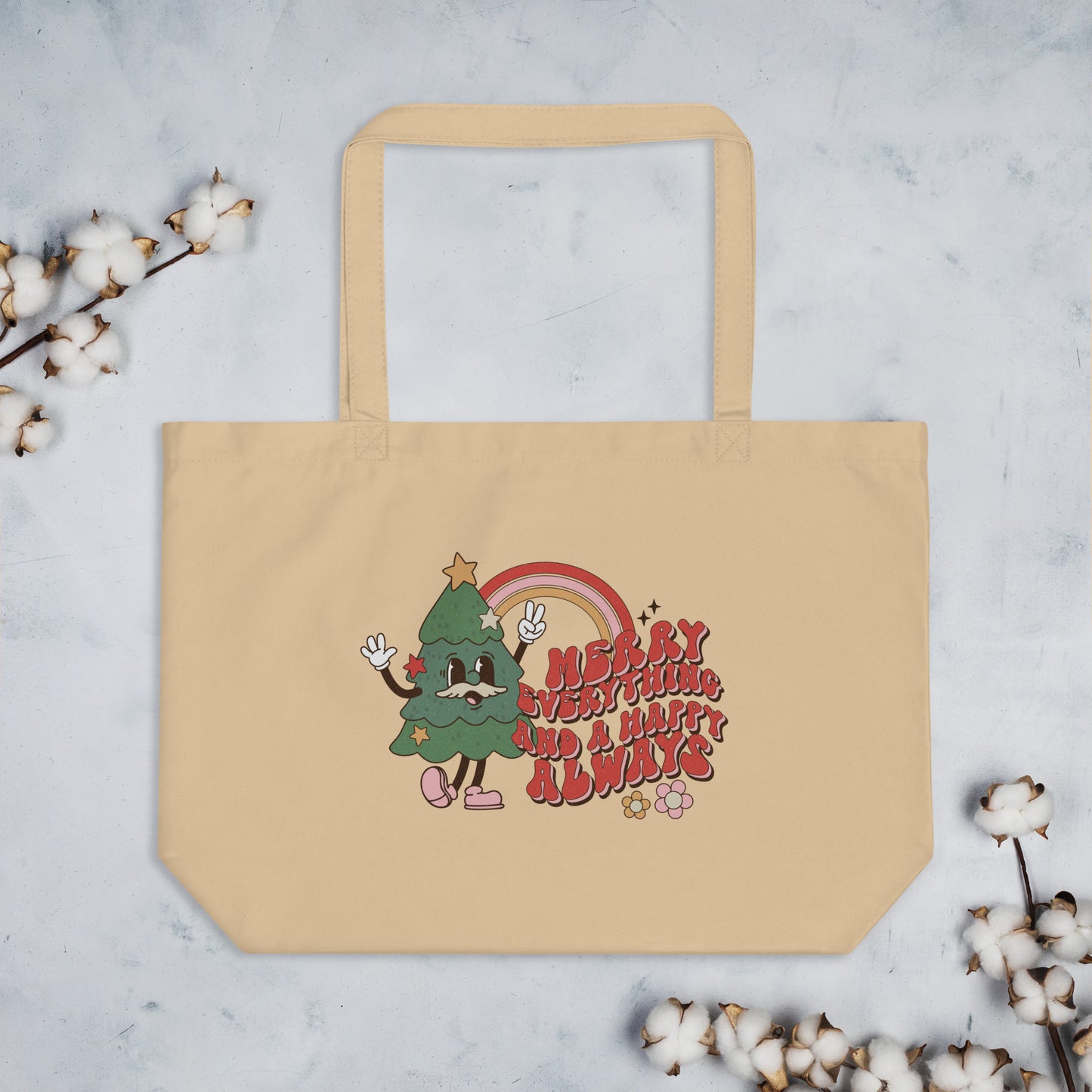 Merry Everything and a Happy Always Large organic tote bag