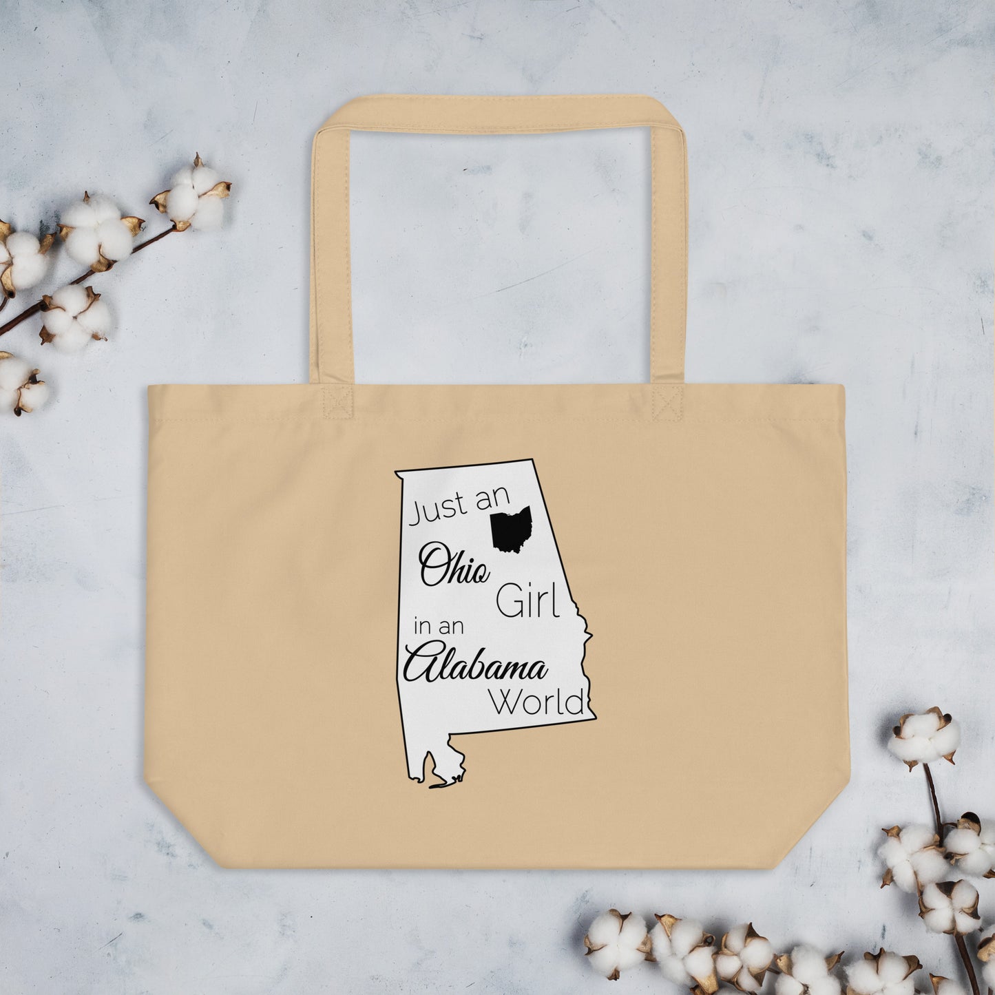 Just an Ohio Girl in an Alabama World Large organic tote bag