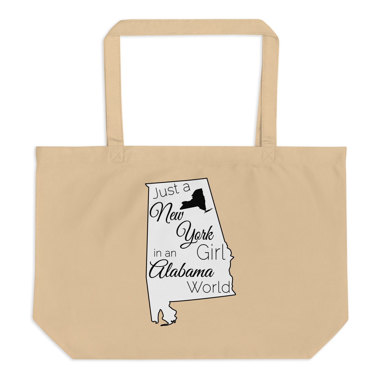 Just a New York Girl in an Alabama World Large organic tote bag