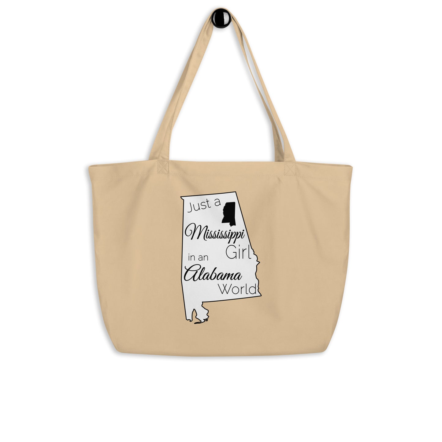 Just a Mississippi Girl in an Alabama World Large organic tote bag