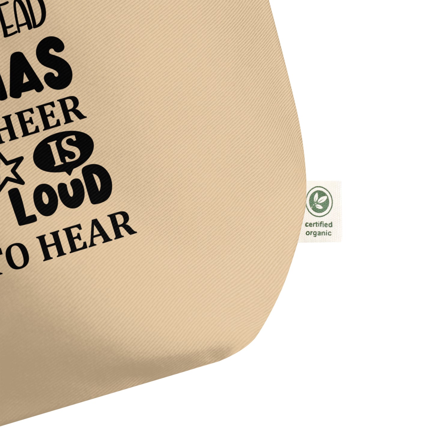 The Best Way to Spread Christmas Cheer is Singing Too Loud Large organic tote bag