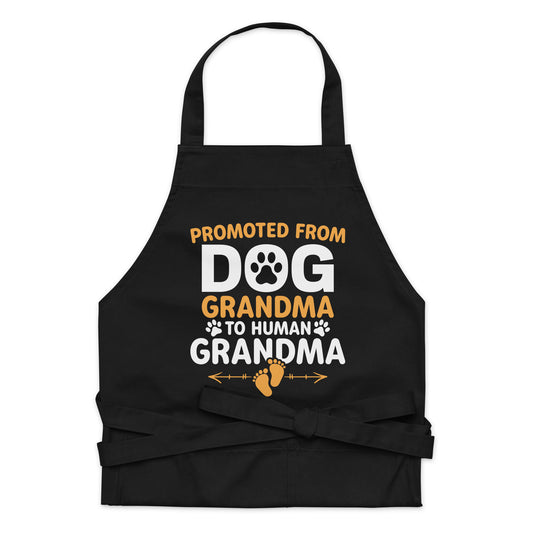 Promoted from Dog Grandma to Human Grandma Organic cotton apron