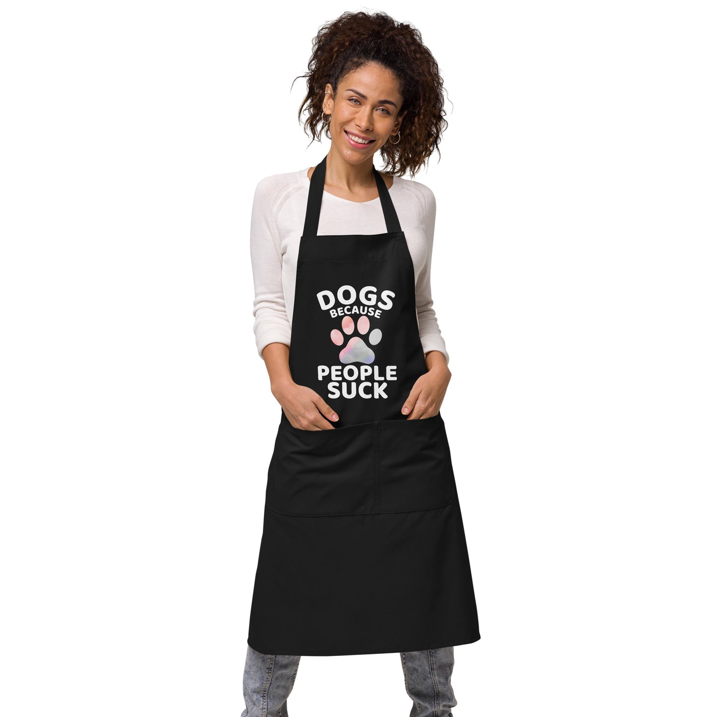 Dogs Because People Suck Organic cotton apron