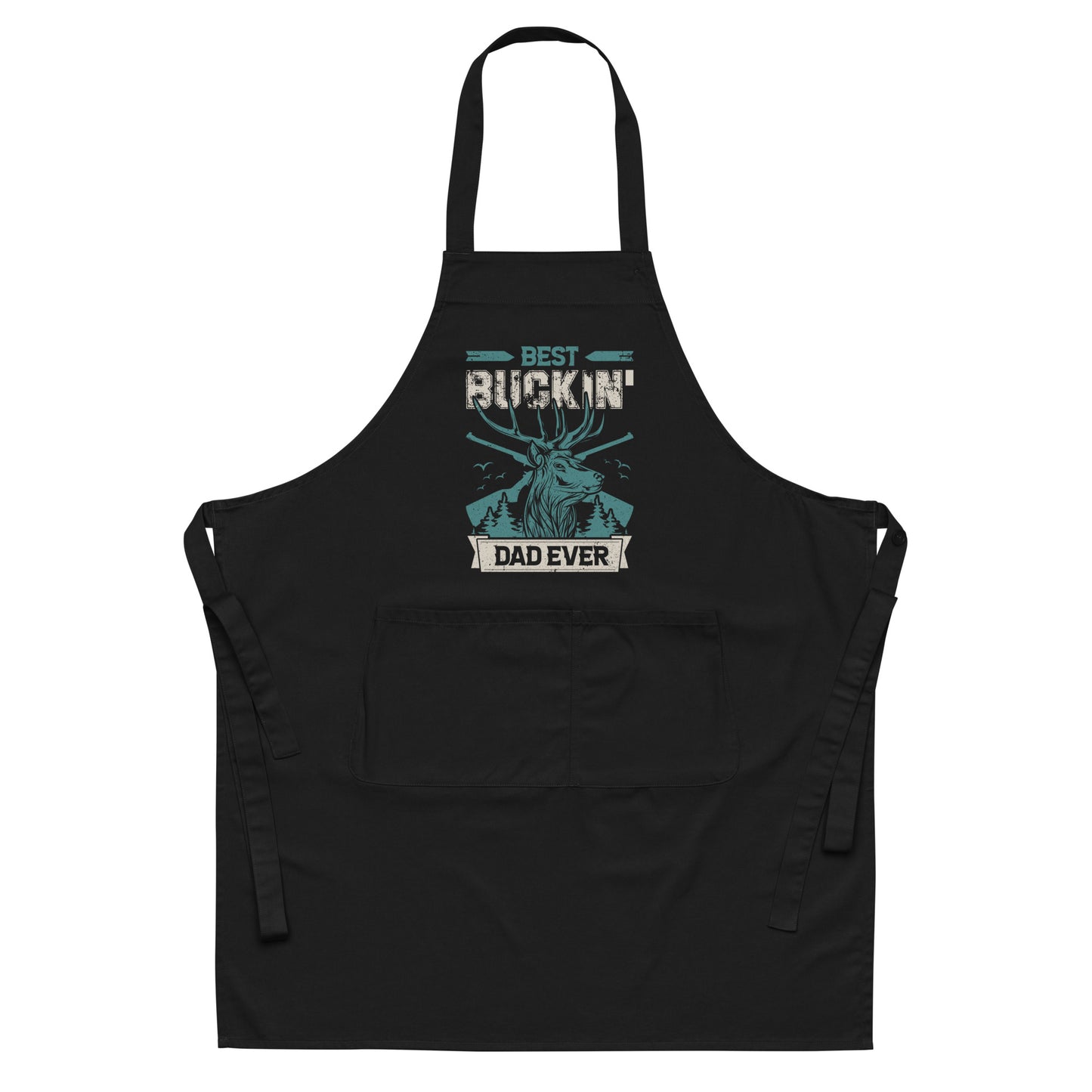 Best Buckin' Dad Ever Organic cotton apron