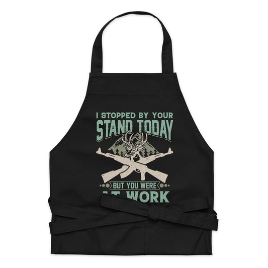 I Stopped by Your Stand Today Organic cotton apron