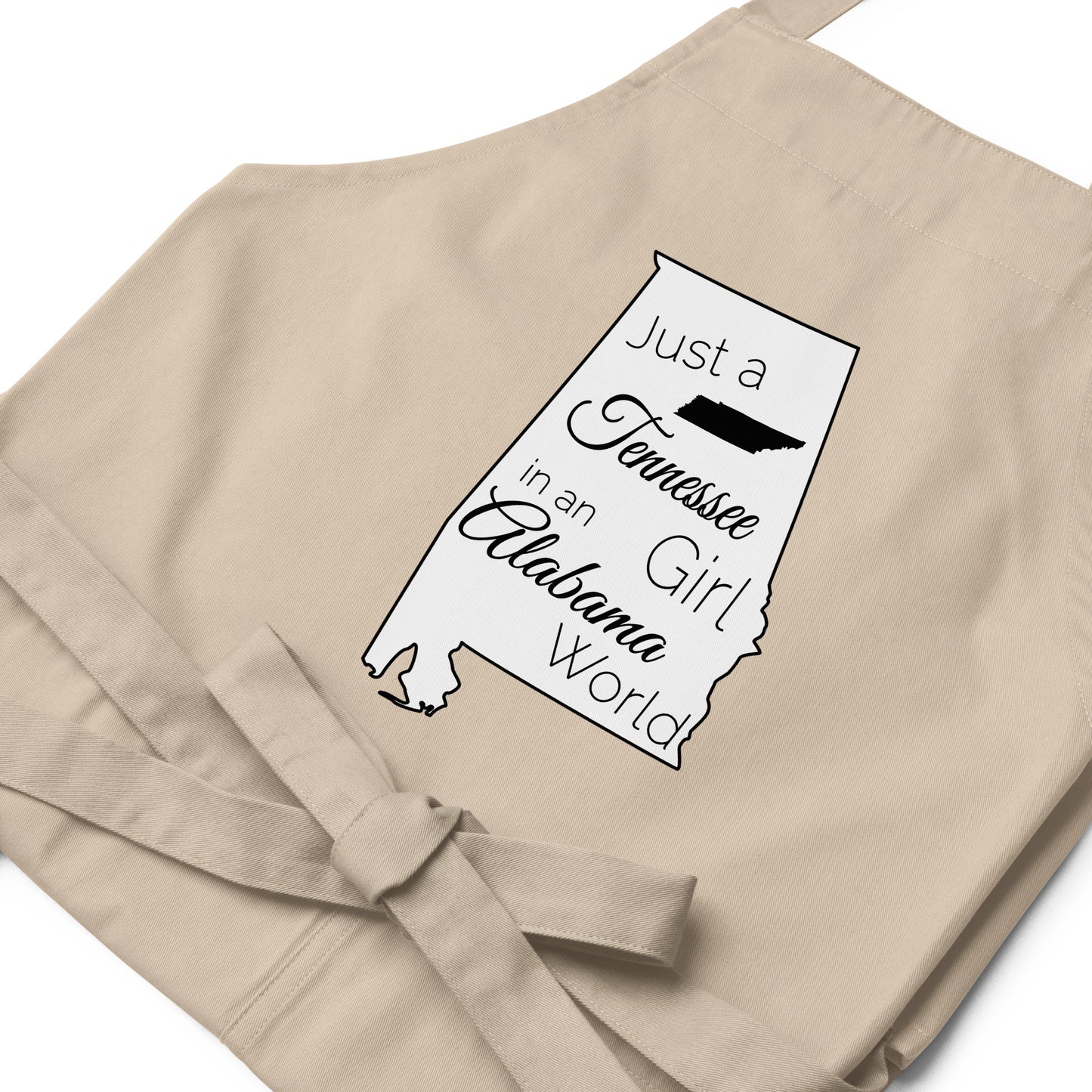 Just a Tennessee Girl in an Alabama World Organic cotton apron