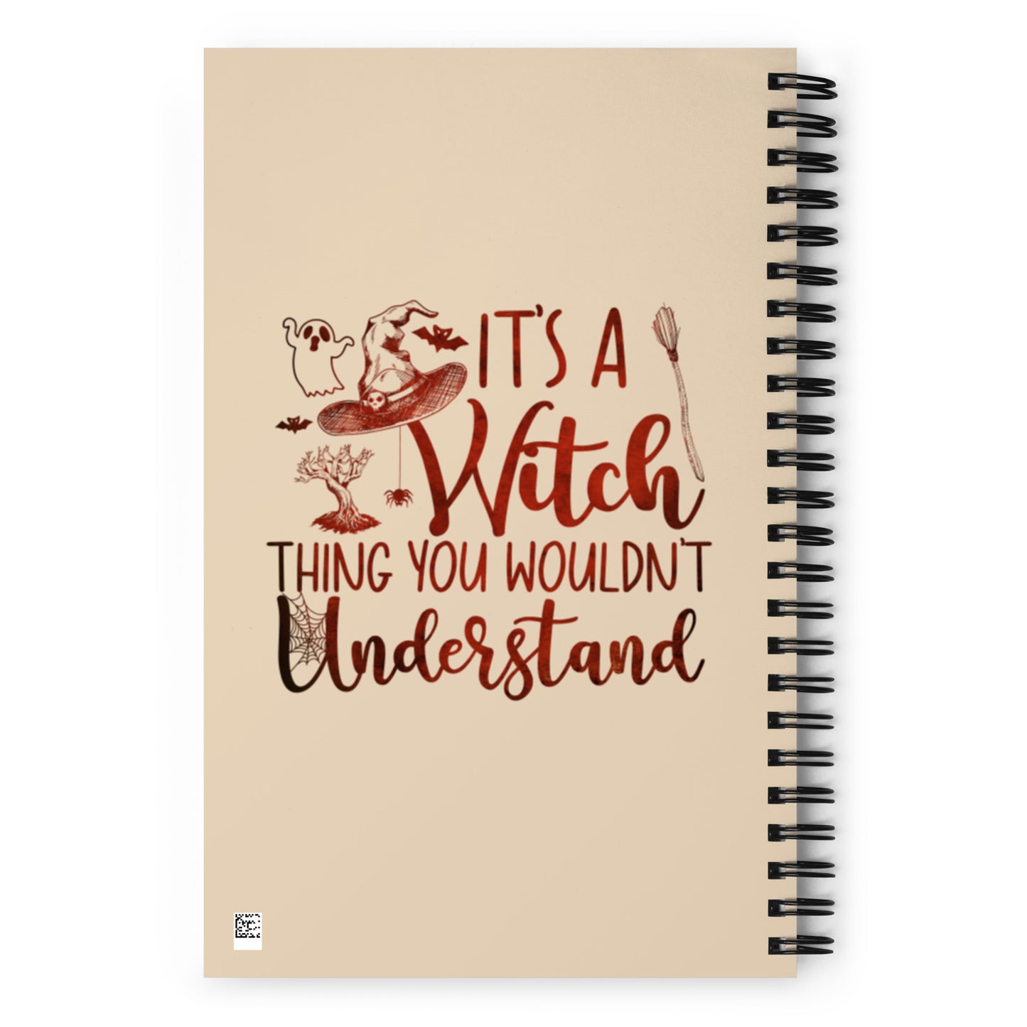 It's a Witch Thing You Wouldn't Understand Spiral notebook