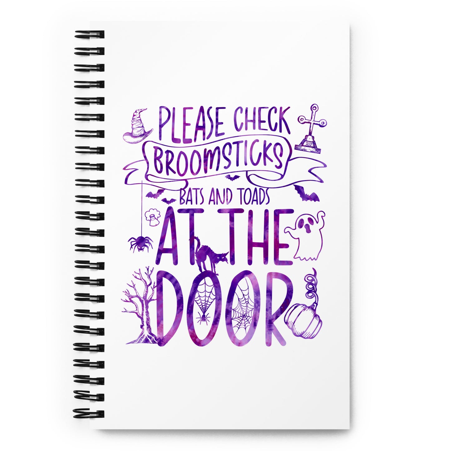 Please Check Your Broomsticks Bats and Toads at the Door Spiral notebook