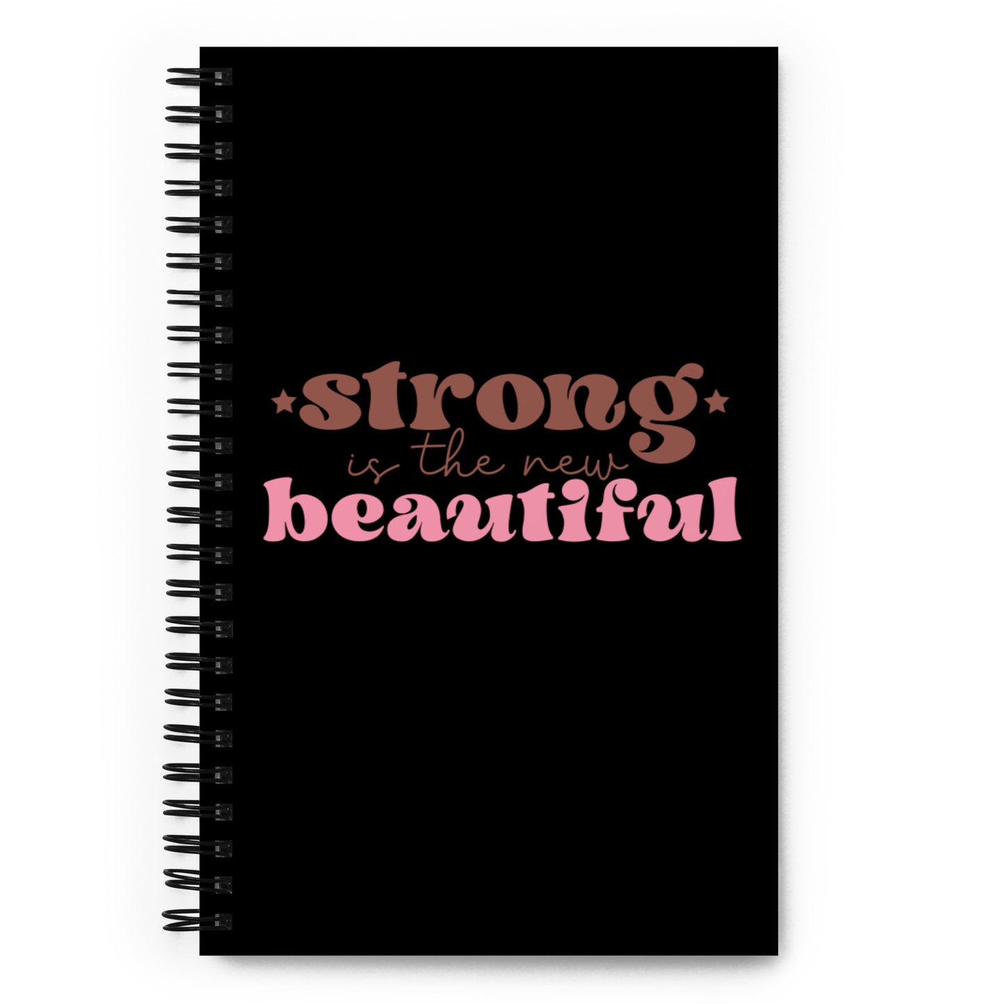 Strong is the New Beautiful Spiral notebook