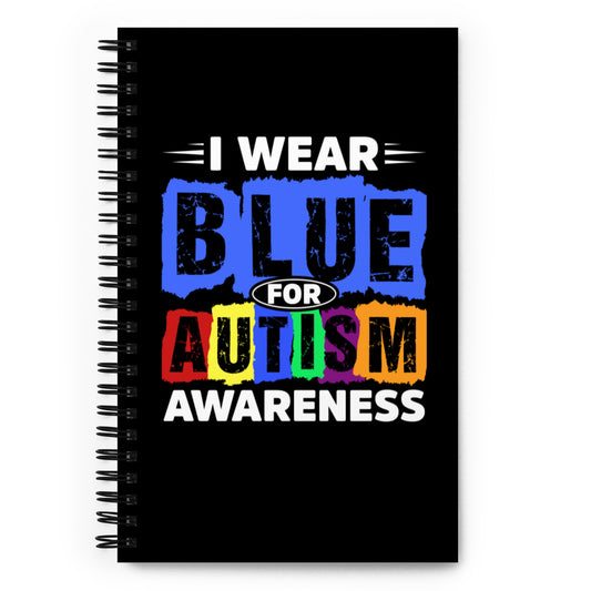 I Wear Blue for Autism Awareness Spiral notebook