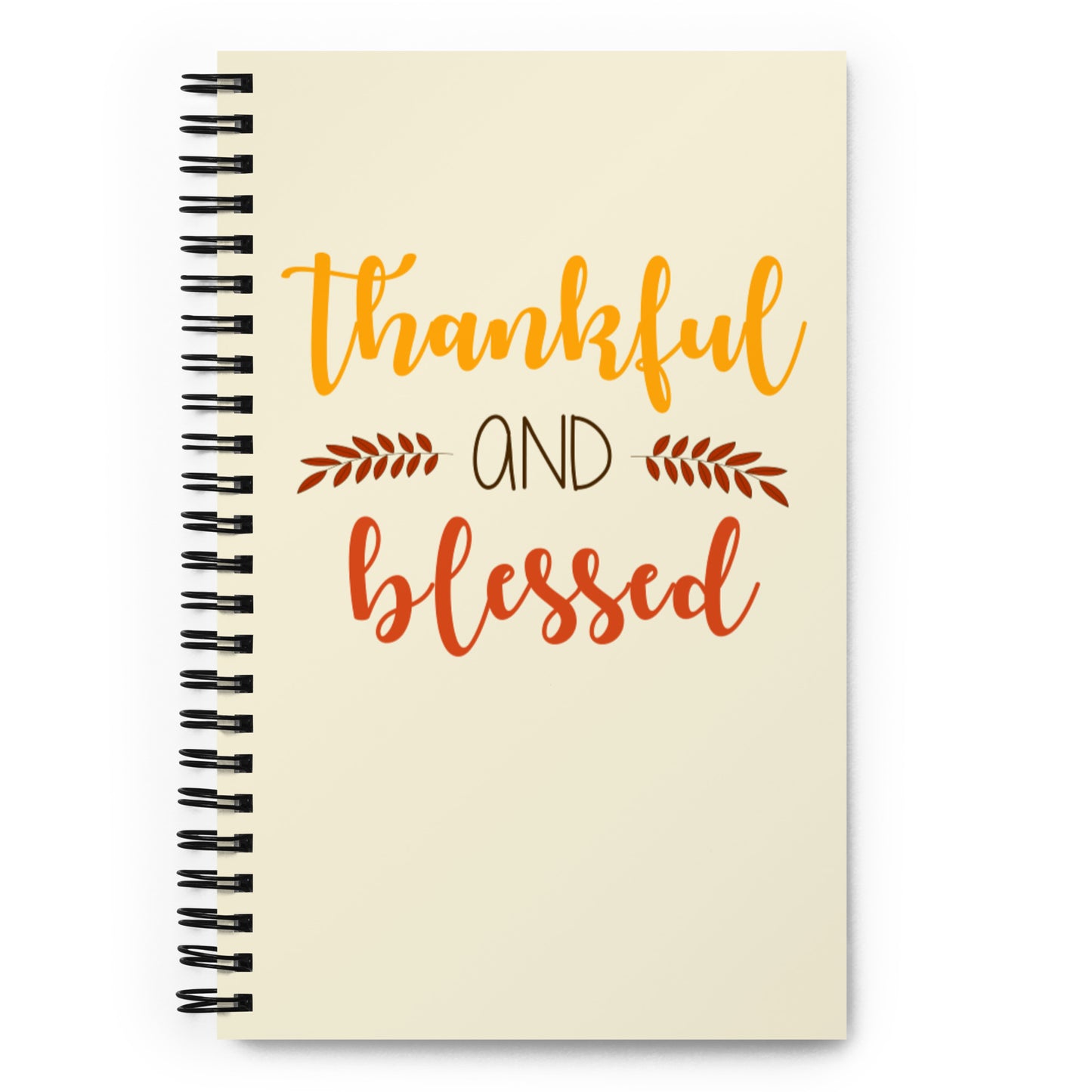 Thankful and Blessed Spiral notebook