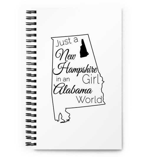 Just a New Hampshire Girl in an Alabama World Spiral notebook