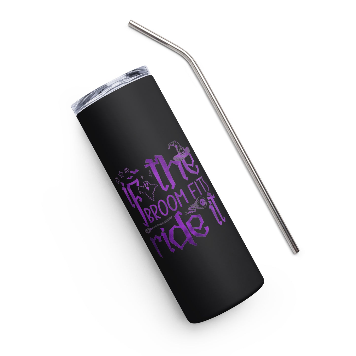 If the Broom Fits Ride It Stainless steel tumbler
