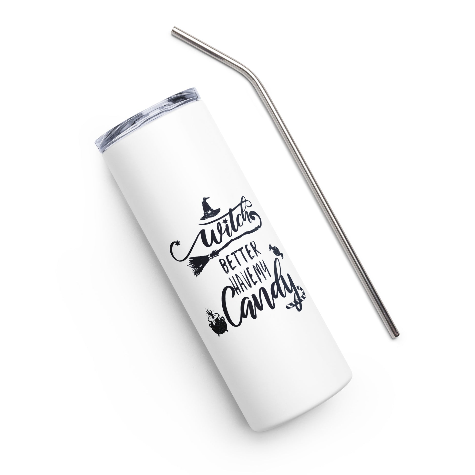 Witch Better Have My Candy Stainless steel tumbler