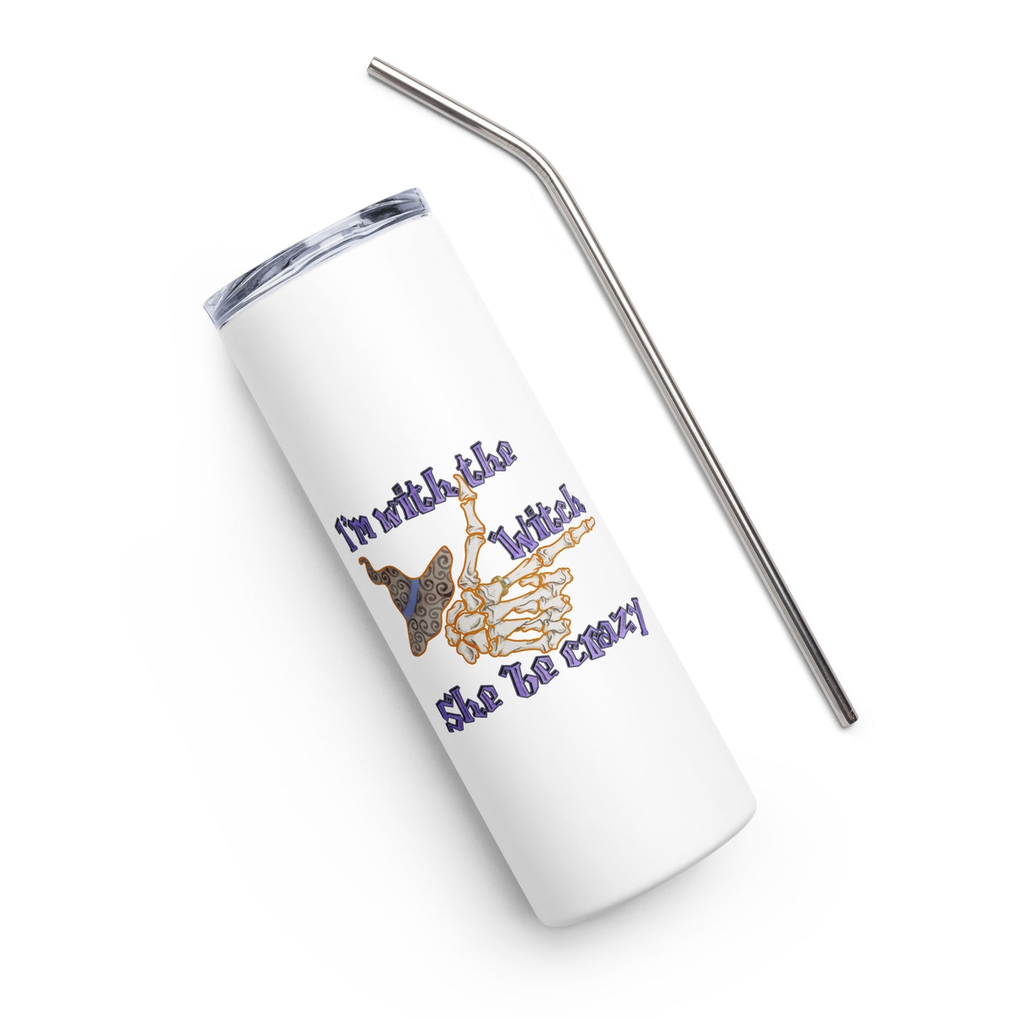 I'm With the Witch She Be Crazy Stainless steel tumbler