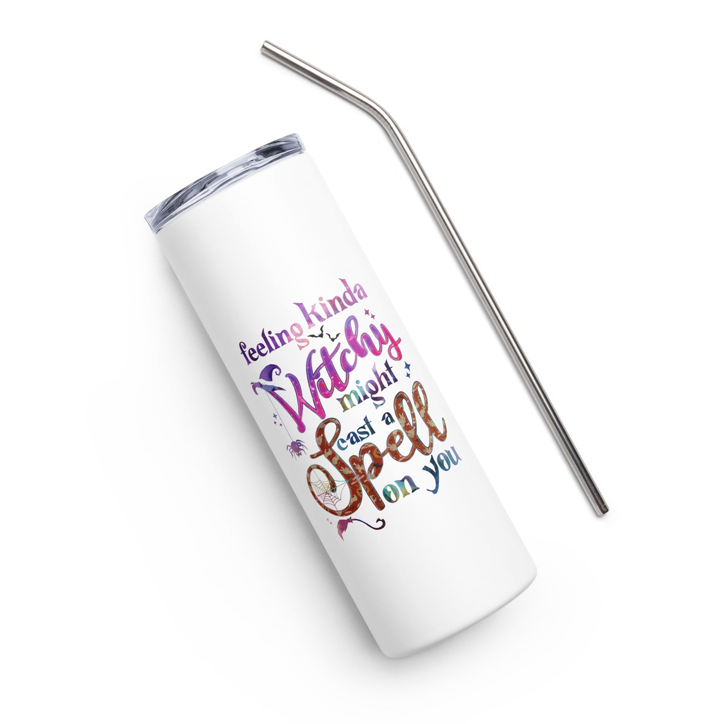 Feeling Kinda Witchy Might Cast a Spell on You Stainless steel tumbler