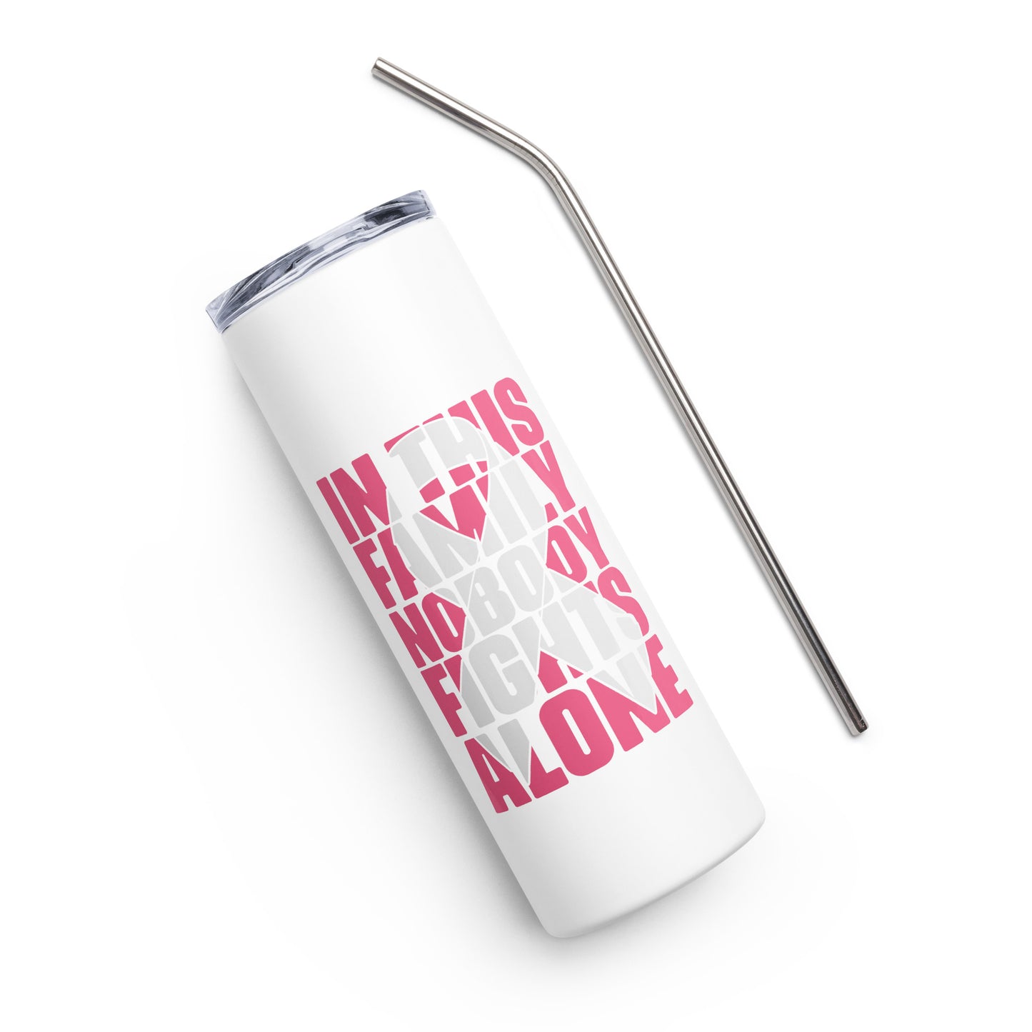 In This Family Nobody Fights Alone Stainless steel tumbler