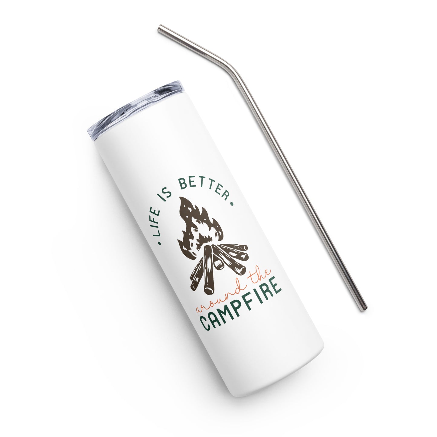 Life is Better Around the Campfire Stainless steel tumbler