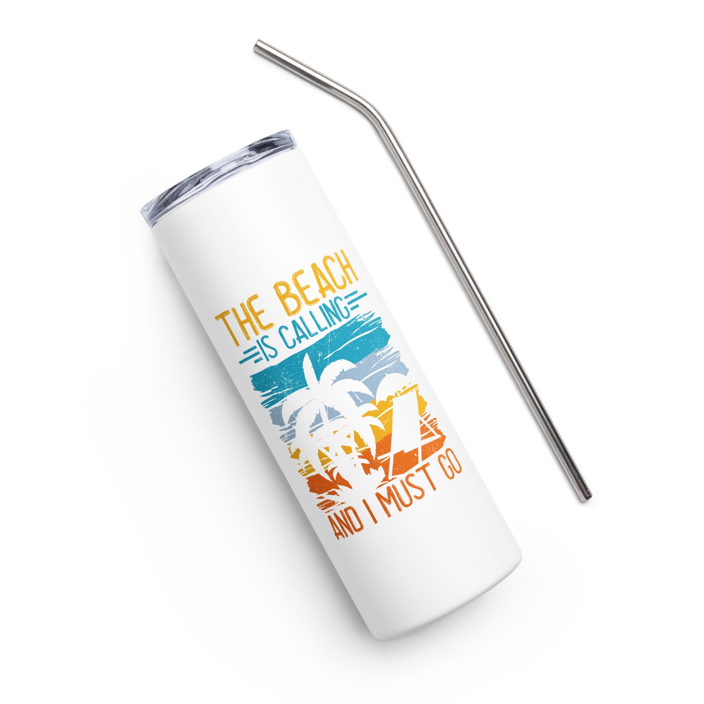The Beach is Calling and I Must Go Stainless steel tumbler
