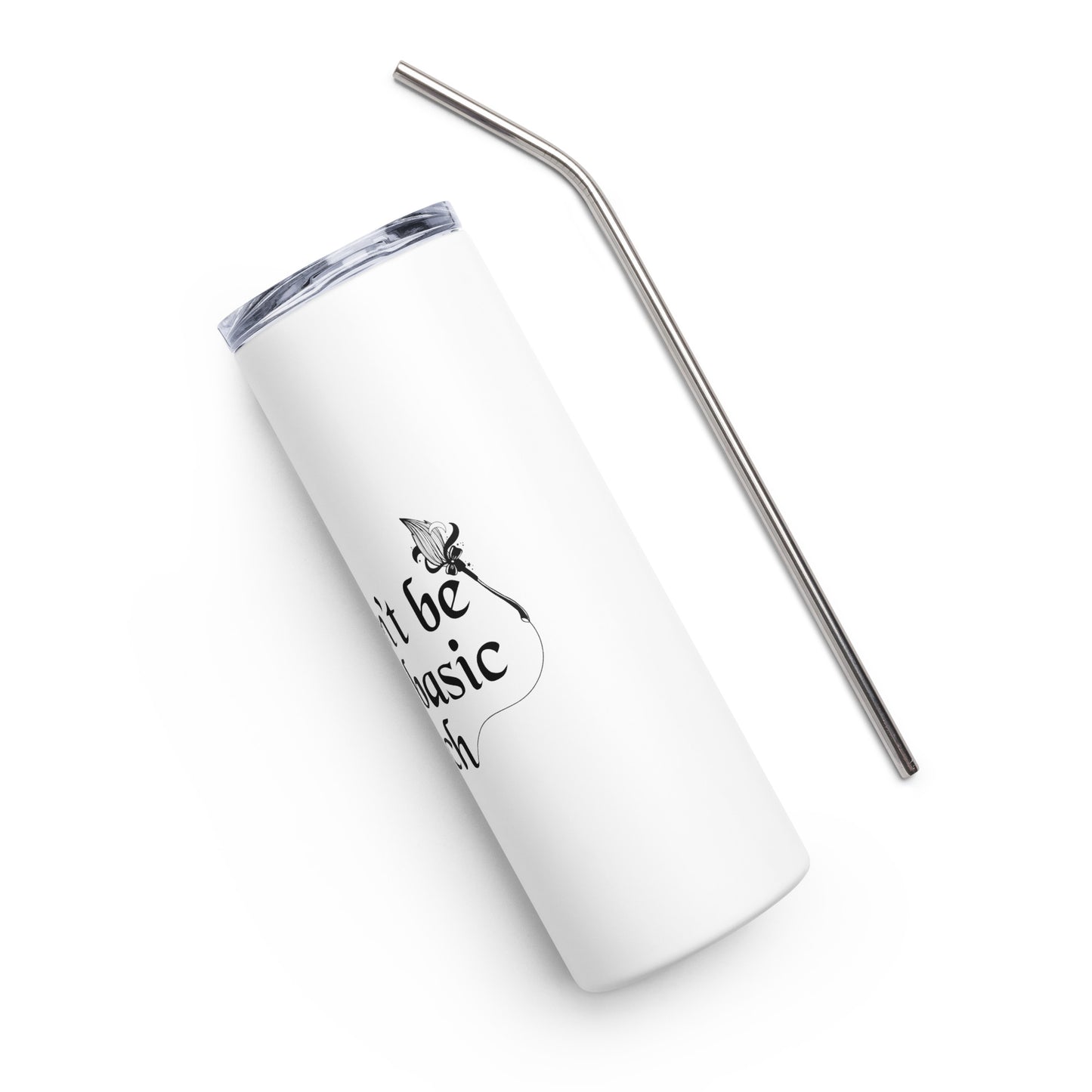 Don't Be a Basic Witch Stainless steel tumbler