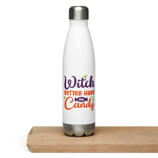 Witch Better Have My Candy Stainless Steel Water Bottle