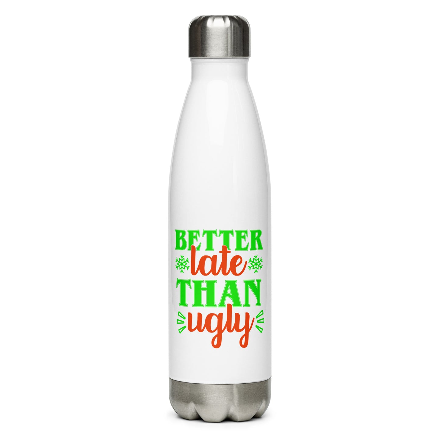 Better Late Than Ugly Stainless Steel Water Bottle