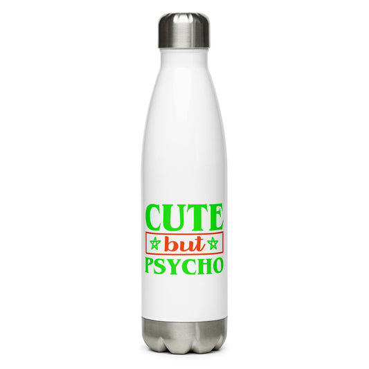 Cute But Psycho Stainless Steel Water Bottle