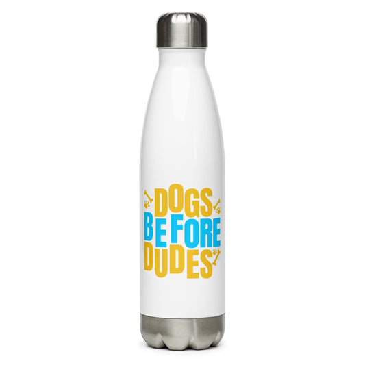 Dogs Before Dudes Stainless Steel Water Bottle