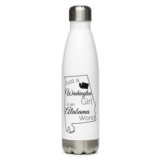 Just a Washington Girl in an Alabama World Stainless Steel Water Bottle