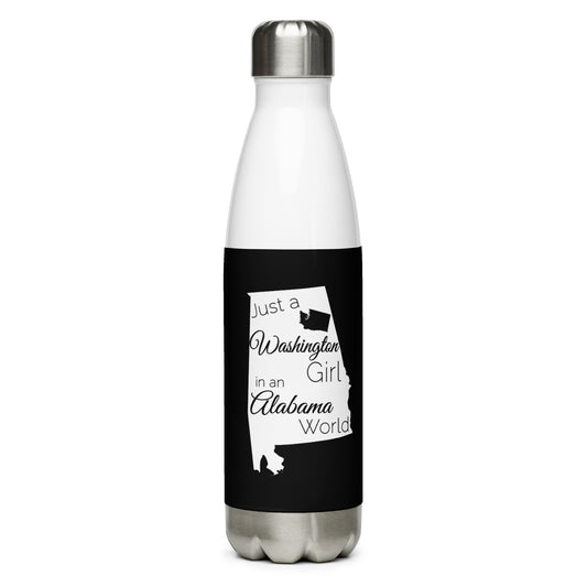 Just a Washington Girl in an Alabama World Stainless Steel Water Bottle