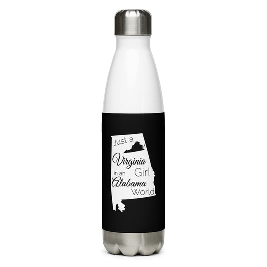 Just a Virginia Girl in an Alabama World Stainless Steel Water Bottle