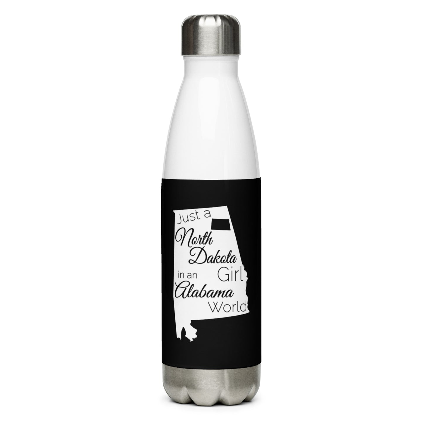 Just a North Dakota Girl in an Alabama World Stainless Steel Water Bottle