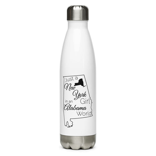 Just a New York Girl in an Alabama World Stainless Steel Water Bottle