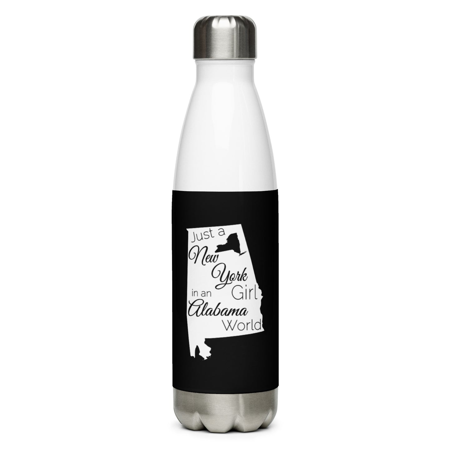 Just a New York Girl in an Alabama World Stainless Steel Water Bottle